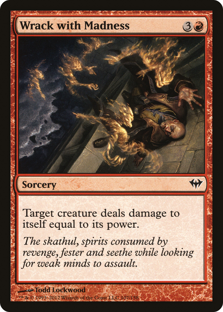 {C} Wrack with Madness [Dark Ascension][DKA 107]