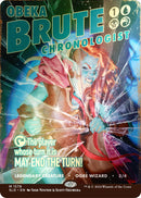 {R} Obeka, Brute Chronologist (Rainbow Foil) [Secret Lair Drop Series][RBF SLD 1579]