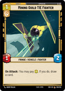{SW-C}Mining Guild TIE Fighter (206/252) [Spark of Rebellion]