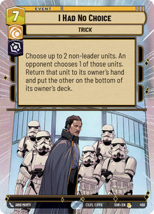 {SW-R}I Had No Choice (Hyperspace) (450) [Spark of Rebellion]