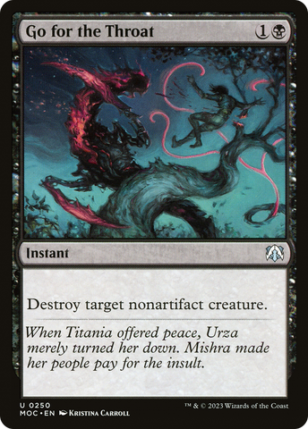 {C} Go for the Throat [March of the Machine Commander][MOC 250]