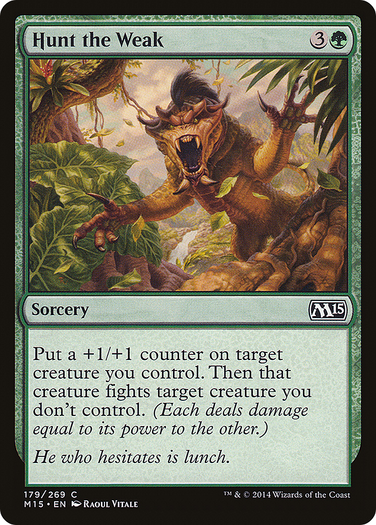 {C} Hunt the Weak [Magic 2015][M15 179]