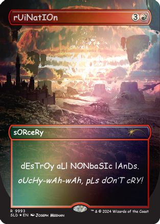 {R} rUiNatIOn (Rainbow Foil) [Secret Lair Drop Series][RBF SLD 9993]