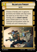 {SW-C}Relentless Pursuit (232/262) [Shadows of the Galaxy]