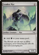 {C} Leaden Myr [Mirrodin][MRD 191]