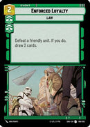 {SW-C}Enforced Loyalty (108/262) [Shadows of the Galaxy]