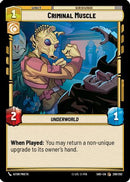 {SW-C}Criminal Muscle (209/262) [Shadows of the Galaxy]