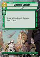 {SW-C}Enforced Loyalty (Hyperspace) (377) [Shadows of the Galaxy]