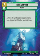{SW-C}Take Captive (Hyperspace) (400) [Shadows of the Galaxy]