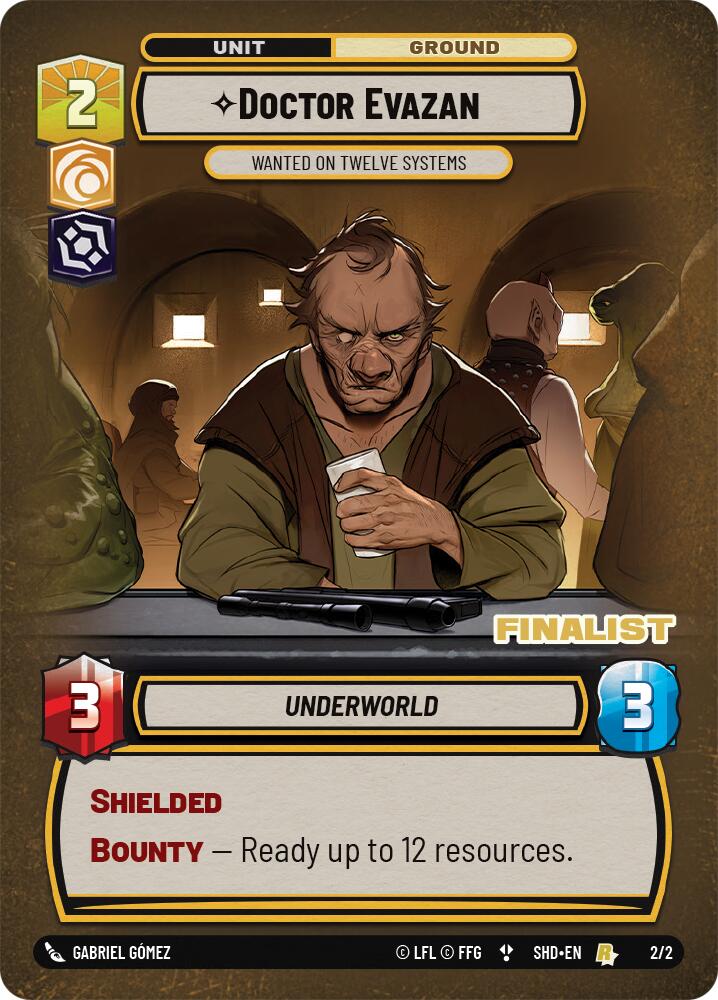 {SW-R}Doctor Evazan - Wanted on Twelve Systems (Finalist) (2/2) [Shadows of the Galaxy Planetary Qualifier Promo]
