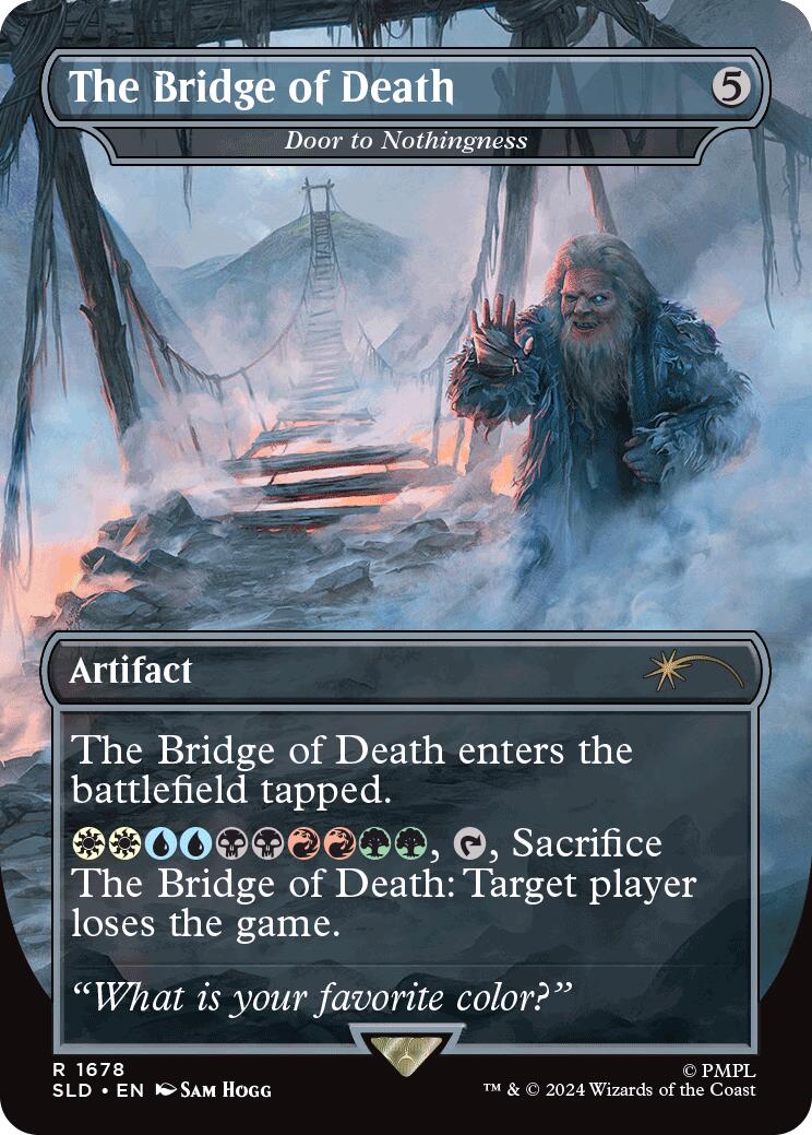 {R} The Bridge of Death - Door to Nothingness [Secret Lair Drop Series][SLD 1678]