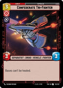 {SW-C}Confederate Tri-Fighter (132/257) [Twilight of the Republic]