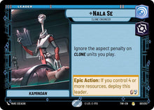 {SW-LD}Nala Se - Clone Engineer (001/257) [Twilight of the Republic]