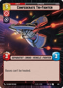 {SW-C}Confederate Tri-Fighter (Hyperspace) (400) [Twilight of the Republic]
