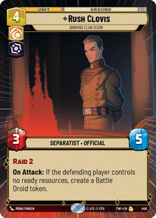 {SW-R}Rush Clovis - Banking Clan Scion (Hyperspace) (448) [Twilight of the Republic]