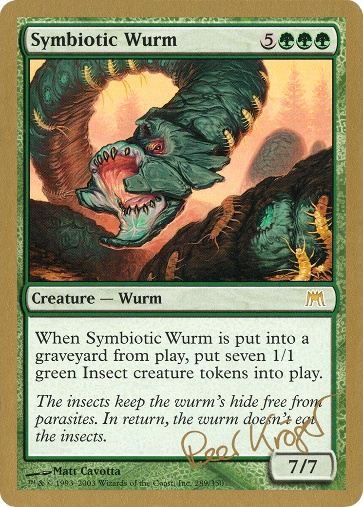 {R} Symbiotic Wurm (Peer Kroger) [World Championship Decks 2003][GB WC03 PK289]