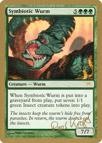 {R} Symbiotic Wurm (Peer Kroger) [World Championship Decks 2003][GB WC03 PK289]