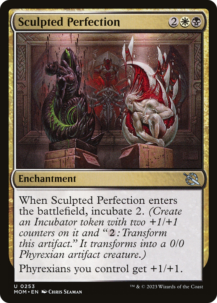 {C} Sculpted Perfection [March of the Machine][MOM 253]