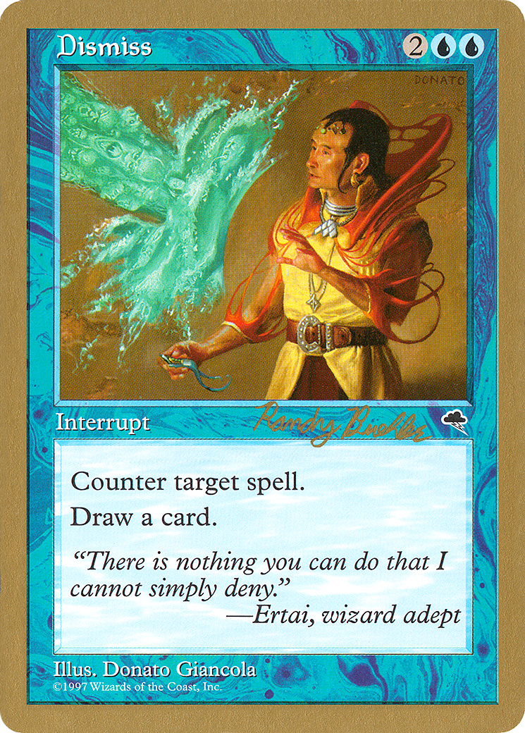 {C} Dismiss (Randy Buehler) [World Championship Decks 1998][GB WC98 RB58A]