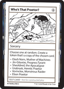 {C} Who's That Praetor? [Mystery Booster 2 Playtest Cards][MB2 PLAYTEST]