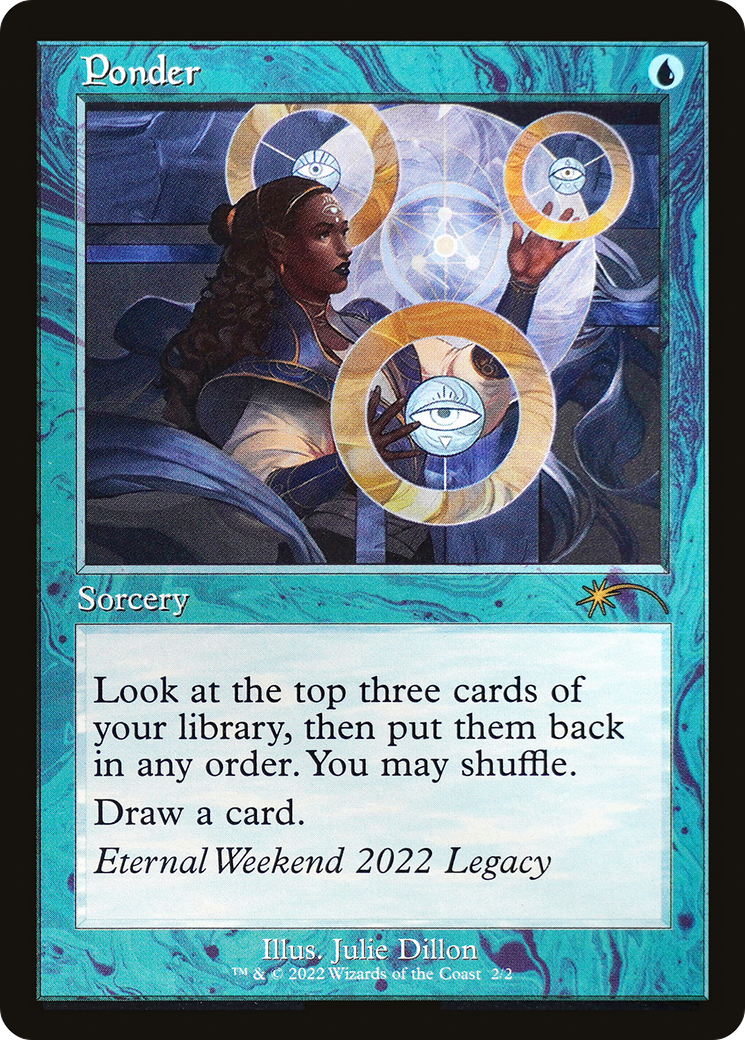 {R} Ponder (Eternal Weekend 2022 Promo) [Eternal Weekend][PA EW 2022 002]