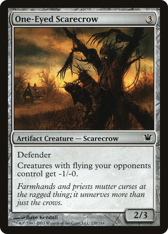 {C} One-Eyed Scarecrow [Innistrad][ISD 230]
