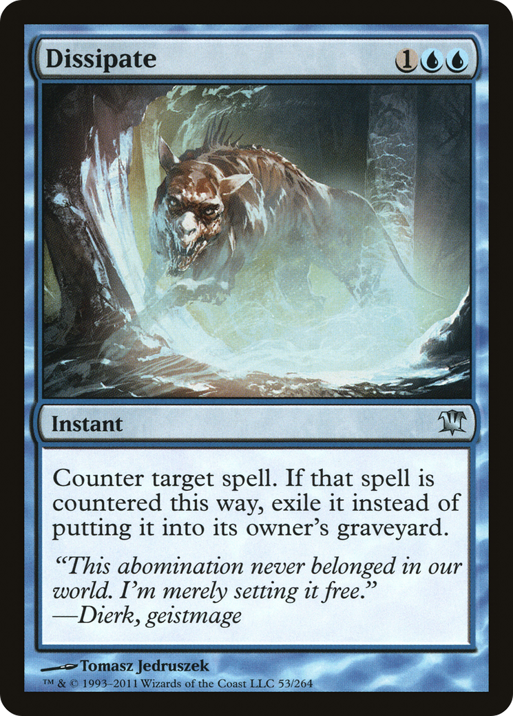{C} Dissipate [Innistrad][ISD 053]
