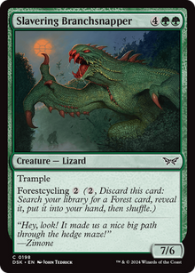 {@C} Slavering Branchsnapper [DSK 198]