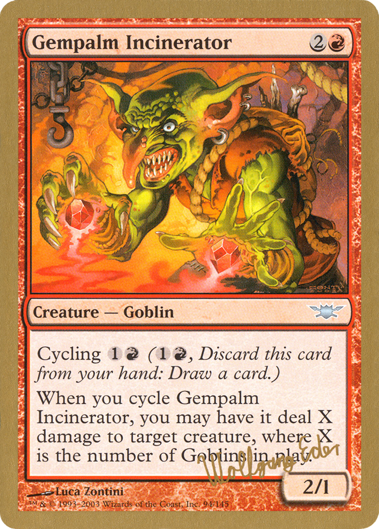 {C} Gempalm Incinerator (Wolfgang Eder) [World Championship Decks 2003][GB WC03 WE94]