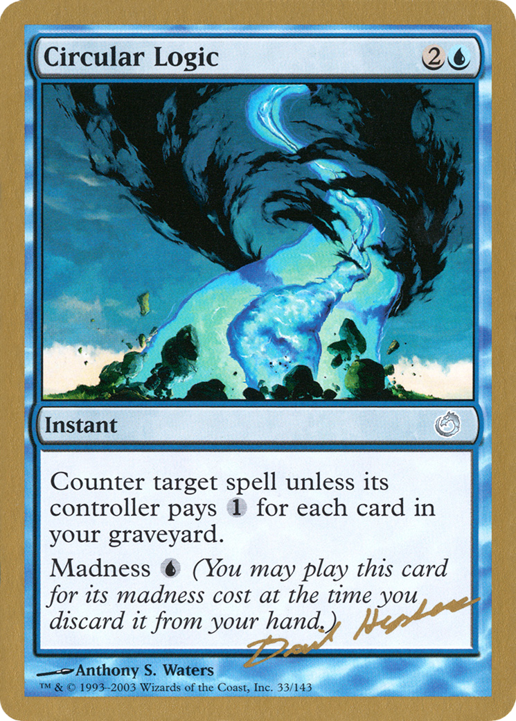 {C} Circular Logic (Dave Humpherys) [World Championship Decks 2003][GB WC03 DH33]