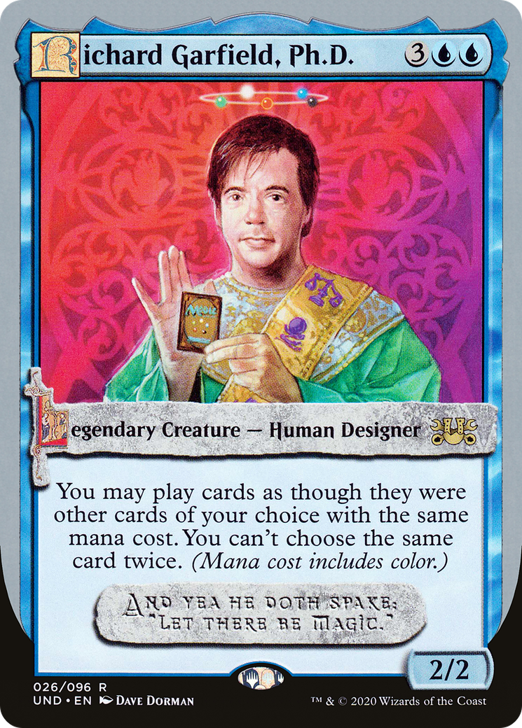 {R} Richard Garfield, Ph.D. [Unsanctioned][UND 026]