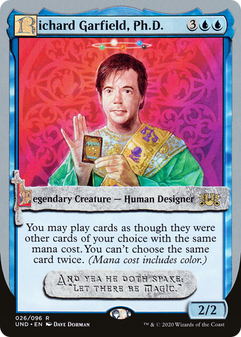 {R} Richard Garfield, Ph.D. [Unsanctioned][UND 026]