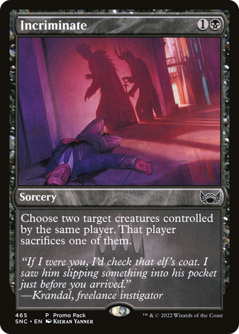 {C} Incriminate (Promo Pack) [Streets of New Capenna][PP SNC 465]