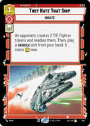 {SW-R}They Hate That Ship (Foil) (653) [Jump to Lightspeed]
