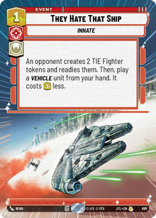 {SW-R}They Hate That Ship (Hyperspace Foil) (889) [Jump to Lightspeed]