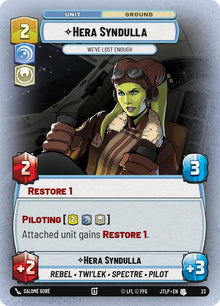 {SW-C}Hera Syndulla - We've Lost Enough (Foil) (23) [Jump to Lightspeed: Weekly Play Promo]