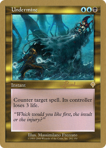 {R} Undermine (Antoine Ruel) [World Championship Decks 2001][GB WC01 AR282]