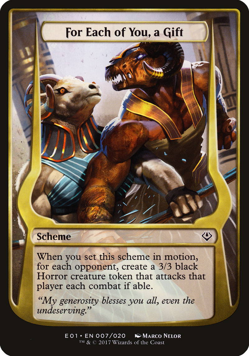 {O} For Each of You, a Gift (Schemes) [Archenemy: Nicol Bolas Schemes][OVR E01 007]