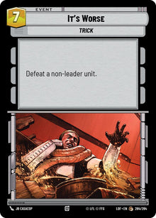 {SW-C}It's Worse (264/264) (264/264) [Legends of the Force]