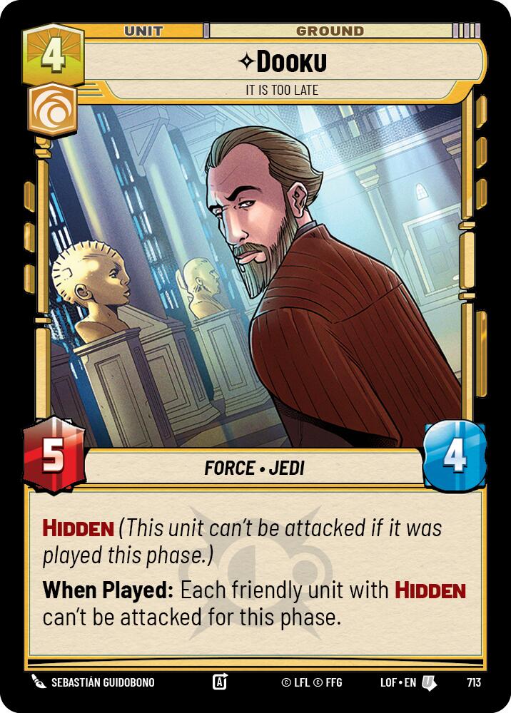 {SW-C}Dooku (713) - It Is Too Late (Foil) (713) [Legends of the Force]