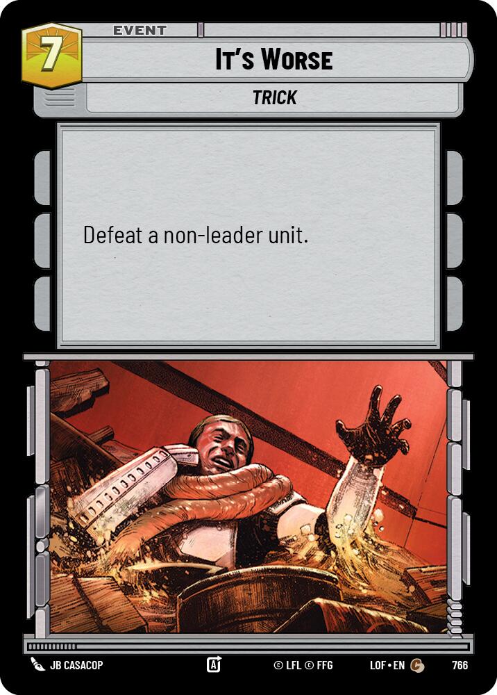 {SW-C}It's Worse (766) (Foil) (766) [Legends of the Force]