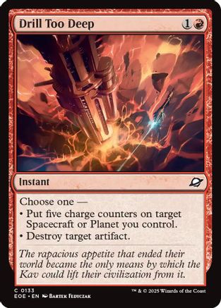 {@C} Drill Too Deep [Edge of Eternities][EOE 133]