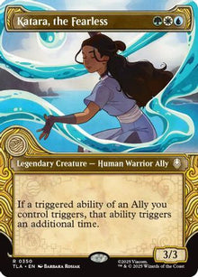 {@R} Katara, the Fearless (Showcase) [TLA 350]