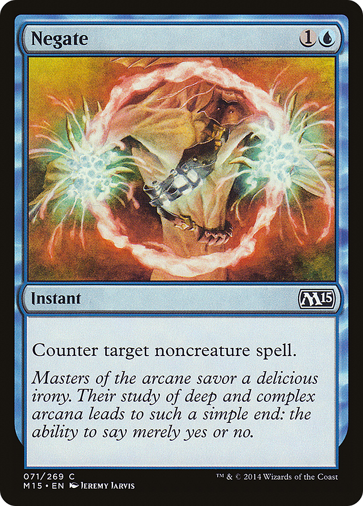 {C} Negate [Magic 2015][M15 071]