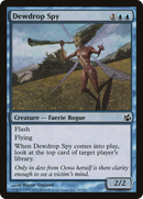 {C} Dewdrop Spy [Morningtide][MOR 030]