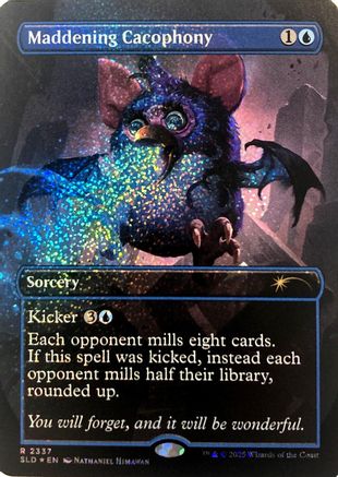 {R} Maddening Cacophony (2337) (Confetti Foil) (Foil) [SLD 2337]