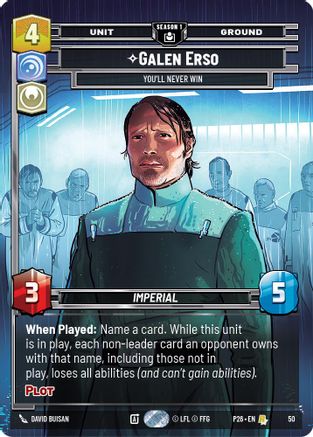 Galen Erso - You'll Never Win (50) (50) - Sector and Regional Promos Season 1 Foil