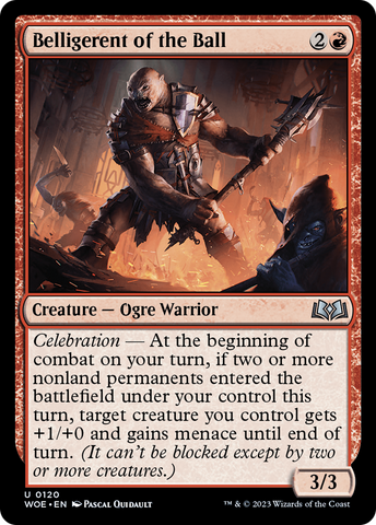 {@C} Belligerent of the Ball [Wilds of Eldraine][WOE 120]