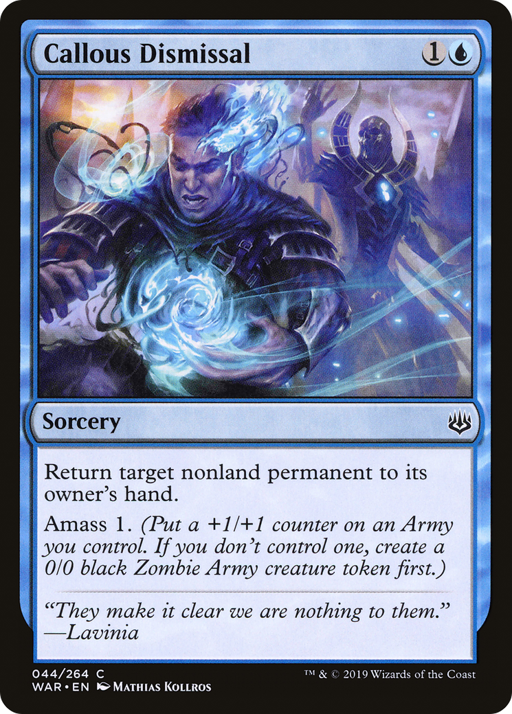 {C} Callous Dismissal [War of the Spark][WAR 044]