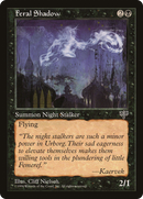 {C} Feral Shadow [Mirage][MIR 122]